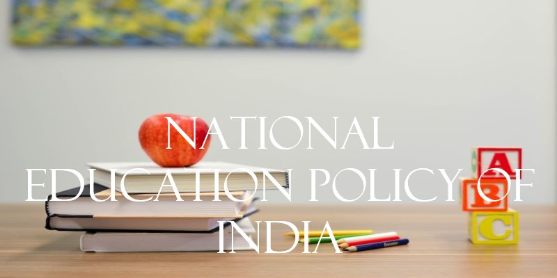 What is National Education Policy [NEP] in India?